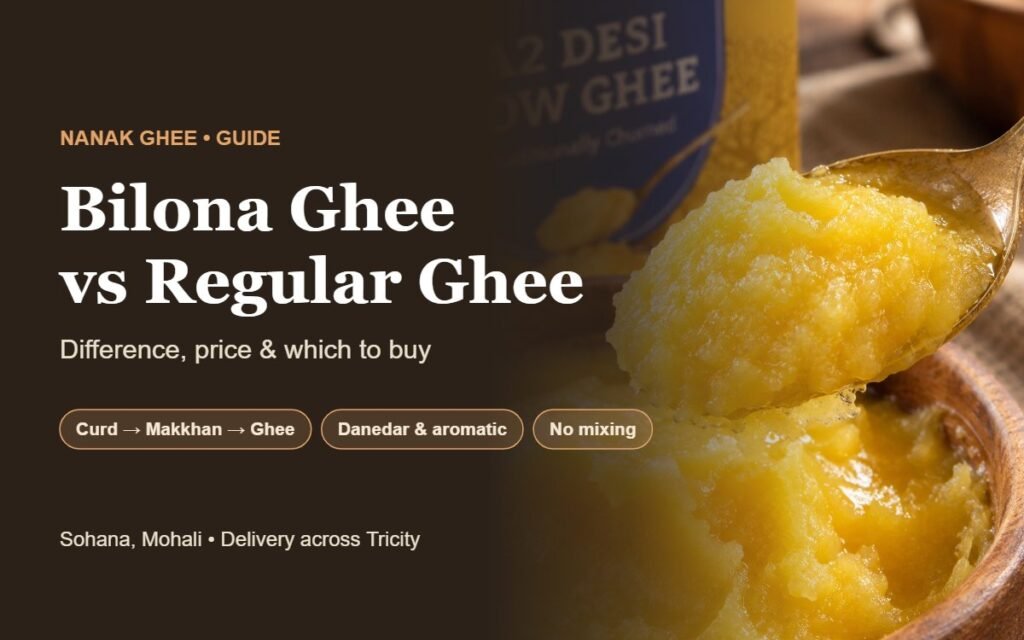 Bilona ghee vs regular ghee – Nanak Ghee A2 desi cow ghee with danedar ghee